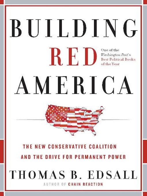 Title details for Building Red America by Thomas B. Edsall - Available